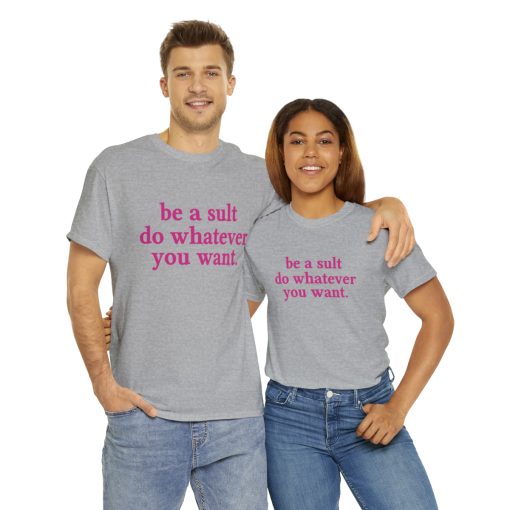 Be a sult do whatever you want Unisex premium t-shirt - Image 4