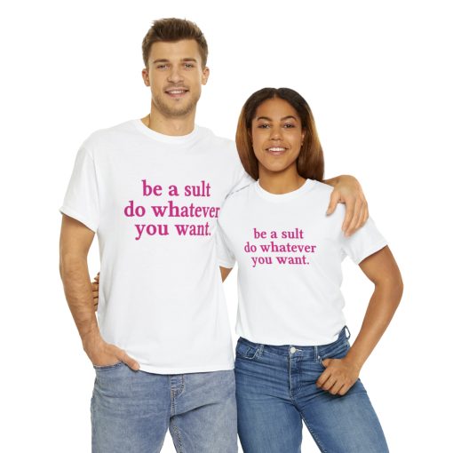 Be a sult do whatever you want Unisex premium t-shirt - Image 2