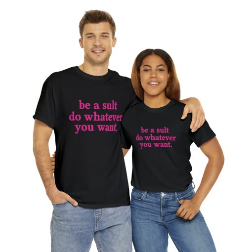 Be a sult do whatever you want Unisex premium t-shirt - Image 3