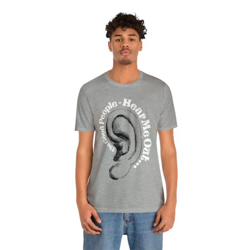 Hear Me Out Unisex T-shirt - Image 2