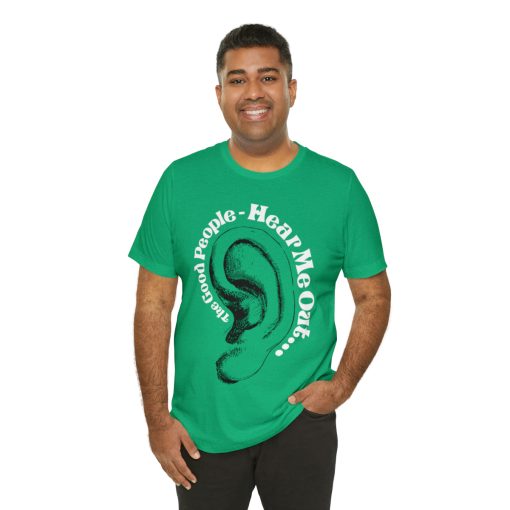 Hear Me Out Unisex T-shirt - Image 4