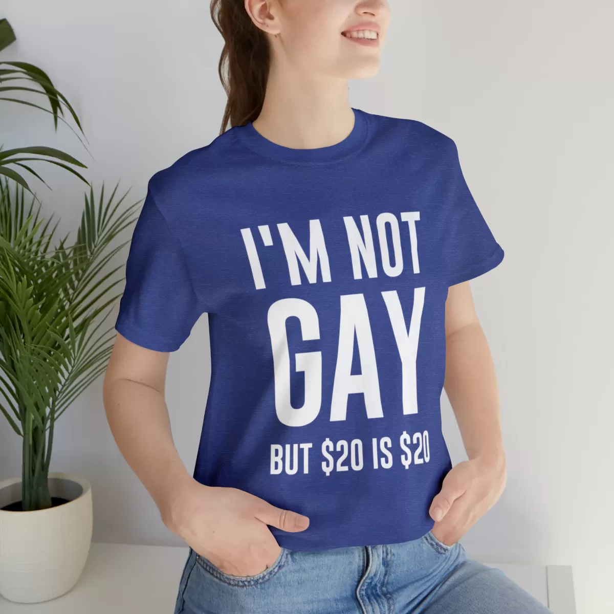 I'm not gay but $20 is $20 Unisex premium t-shirt - Image 45