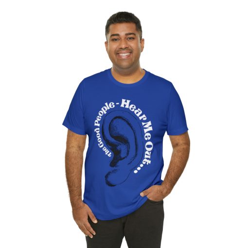 Hear Me Out Unisex T-shirt - Image 5