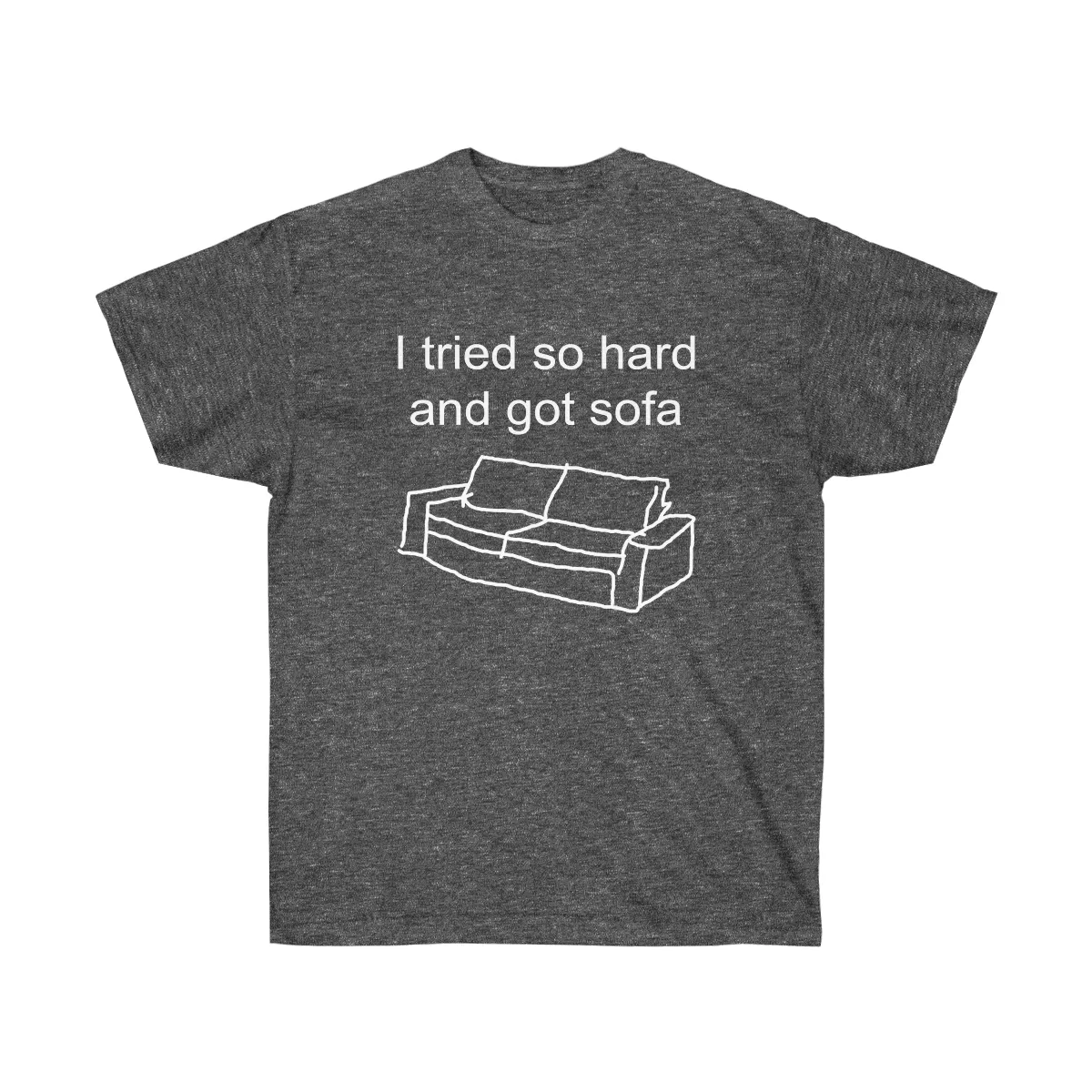 I tried so hard and got sofa Unisex t-shirt - Image 9