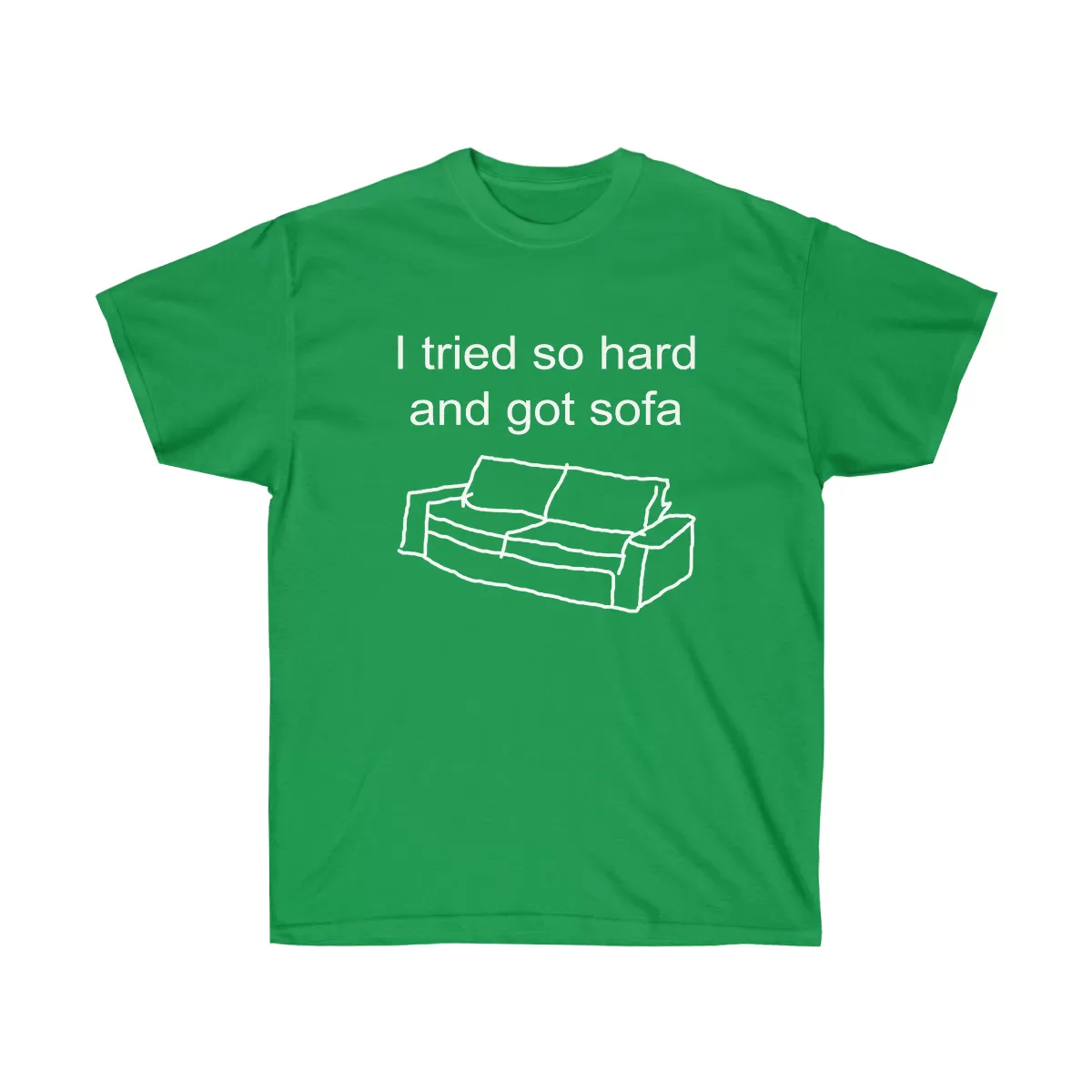 I tried so hard and got sofa Unisex t-shirt - Image 7