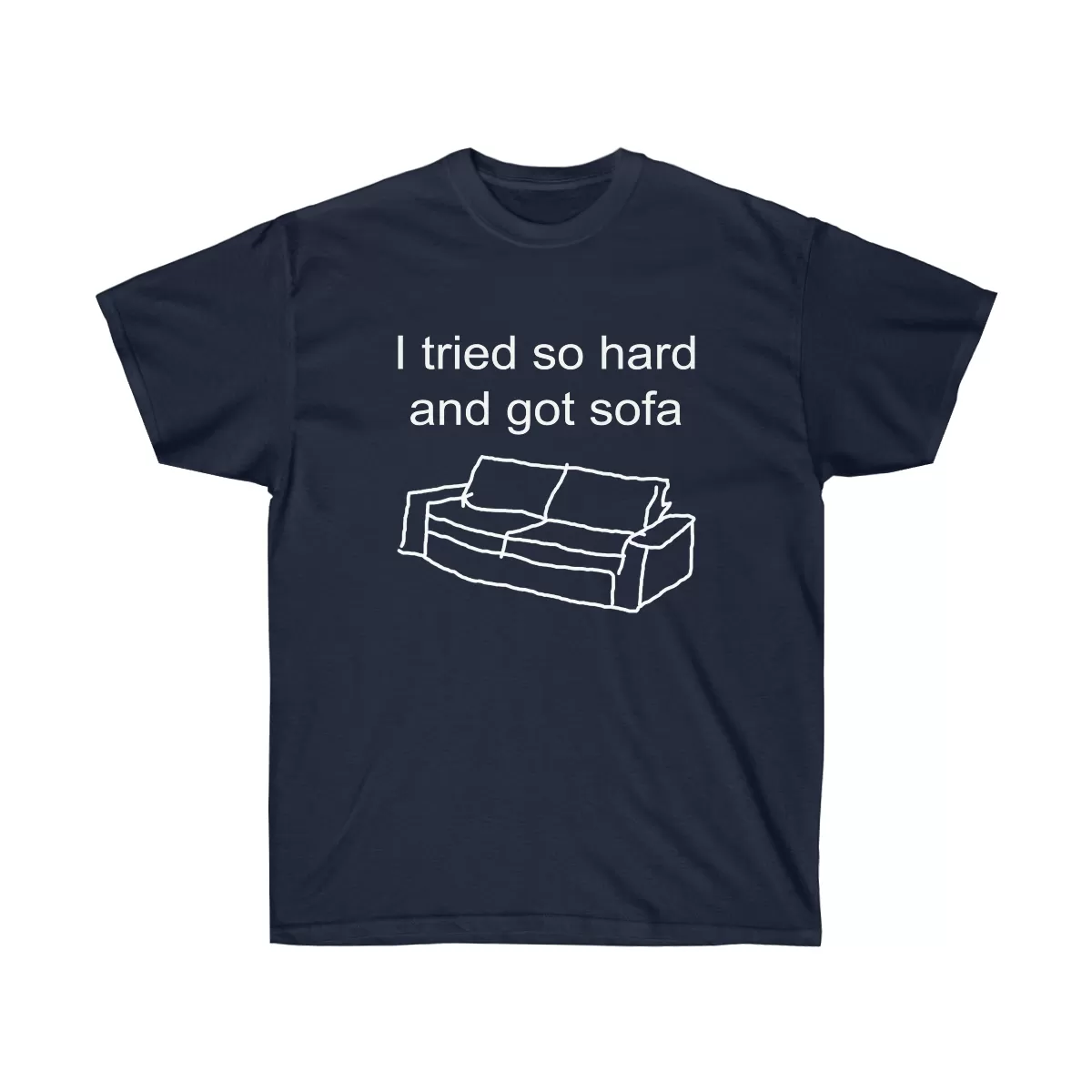 I tried so hard and got sofa Unisex t-shirt - Image 15