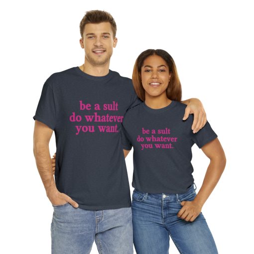 Be a sult do whatever you want Unisex premium t-shirt - Image 9