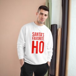 Santa's favorite ho Champion Sweatshirt