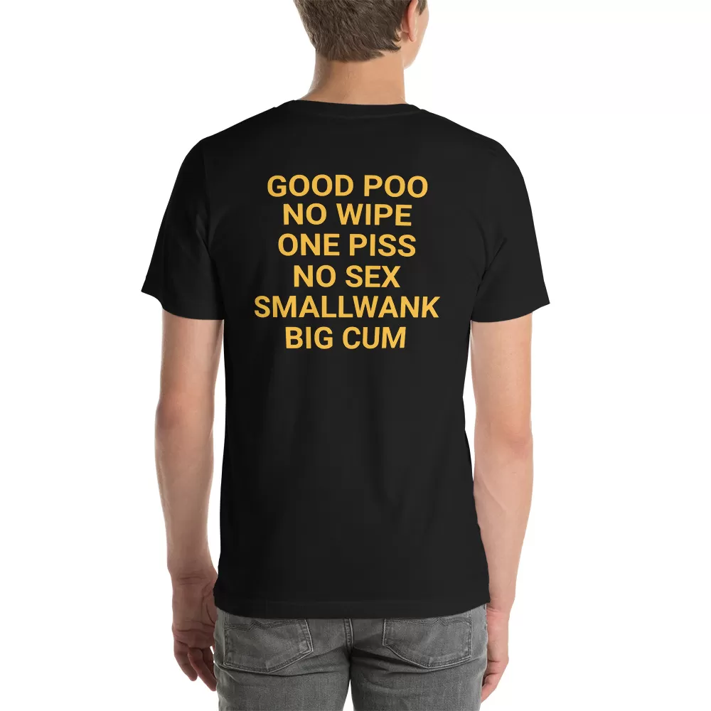 Good poo no wipe one piss no sex smallwank big cum t-shirt - Image 2