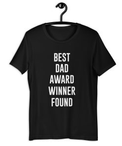 best dad award winner found Unisex t-shirt