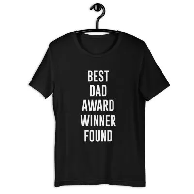 best dad award winner found Unisex t-shirt