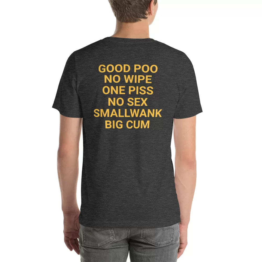 Good poo no wipe one piss no sex smallwank big cum t-shirt - Image 8