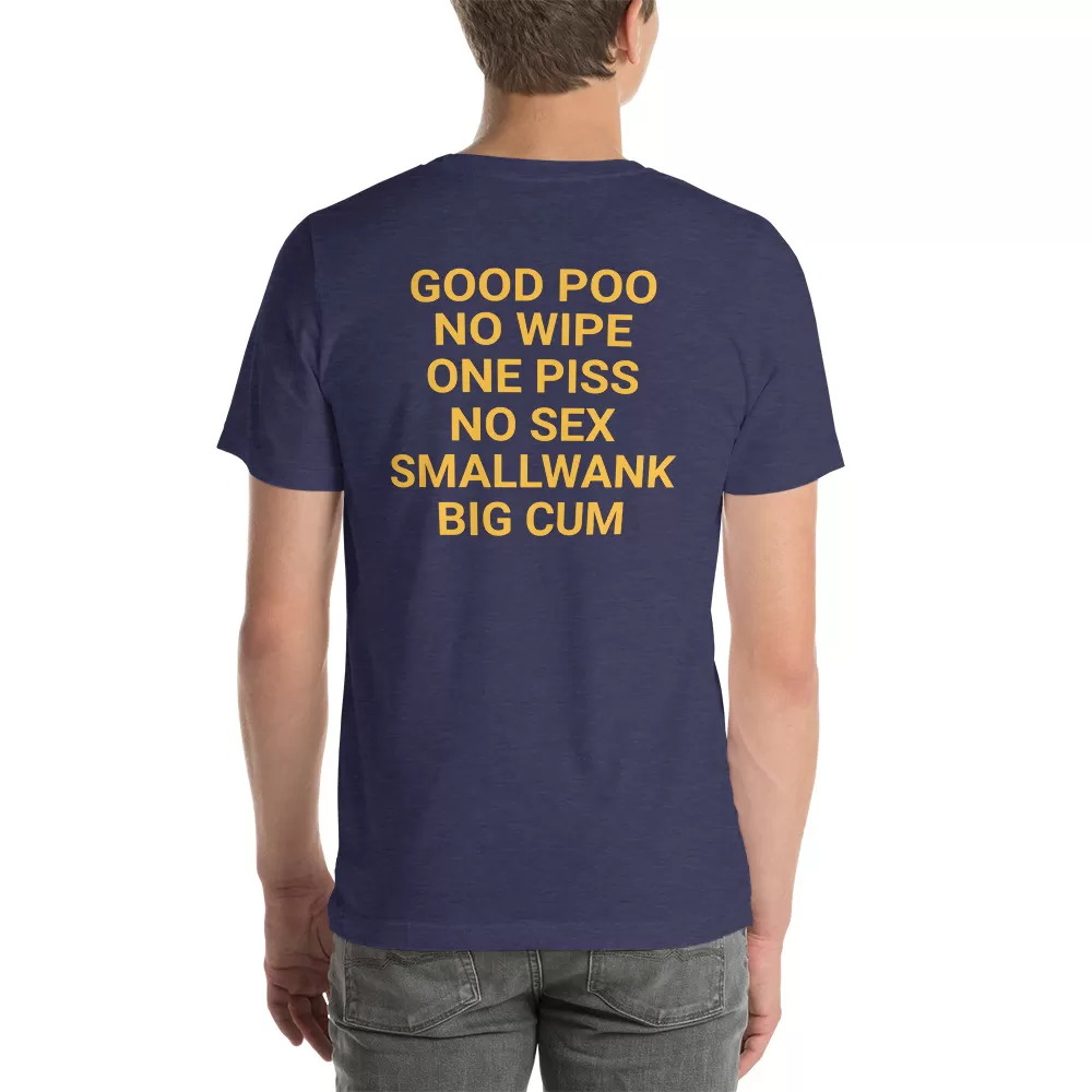 Good poo no wipe one piss no sex smallwank big cum t-shirt - Image 5