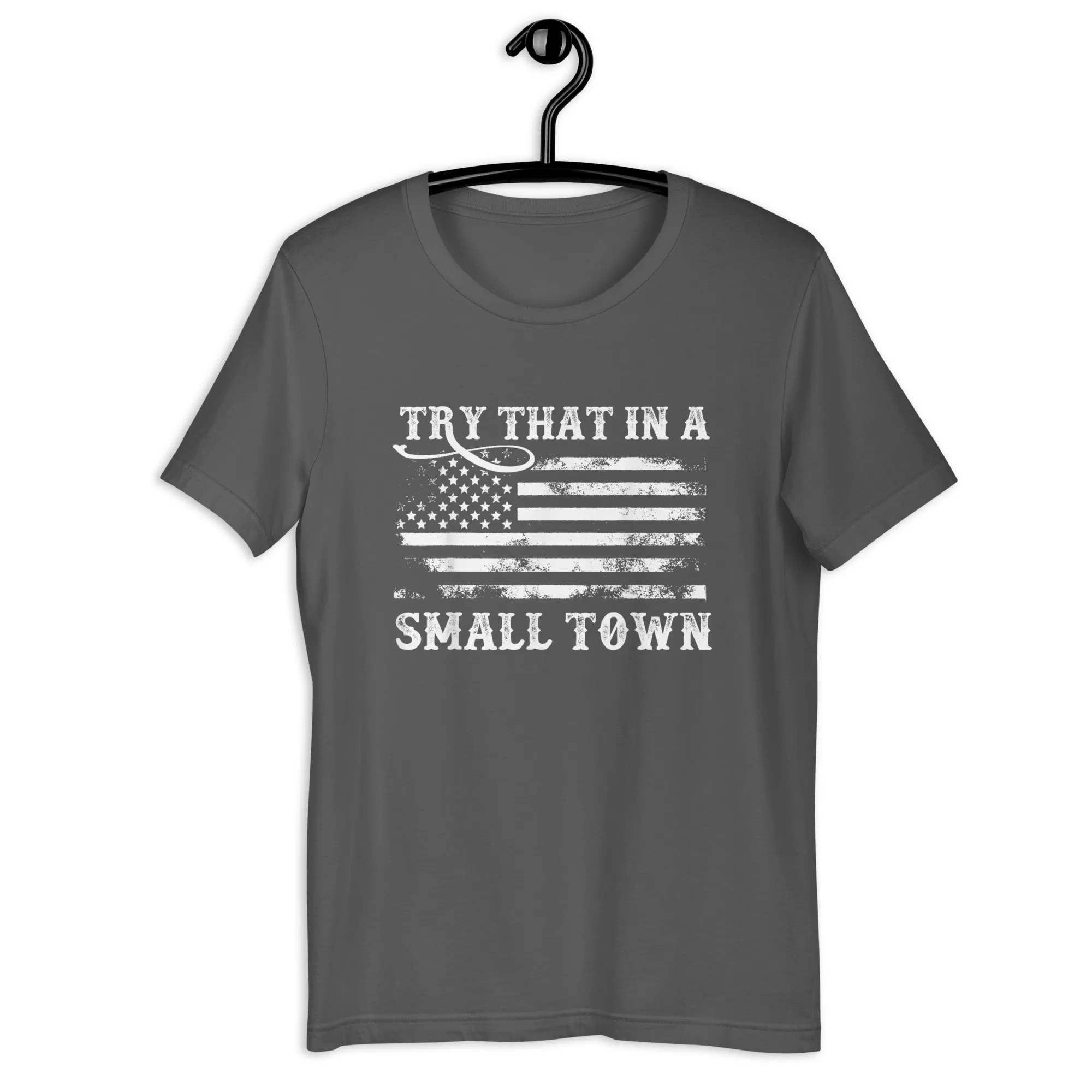 Try that in a small town Unisex t-shirt - Image 5