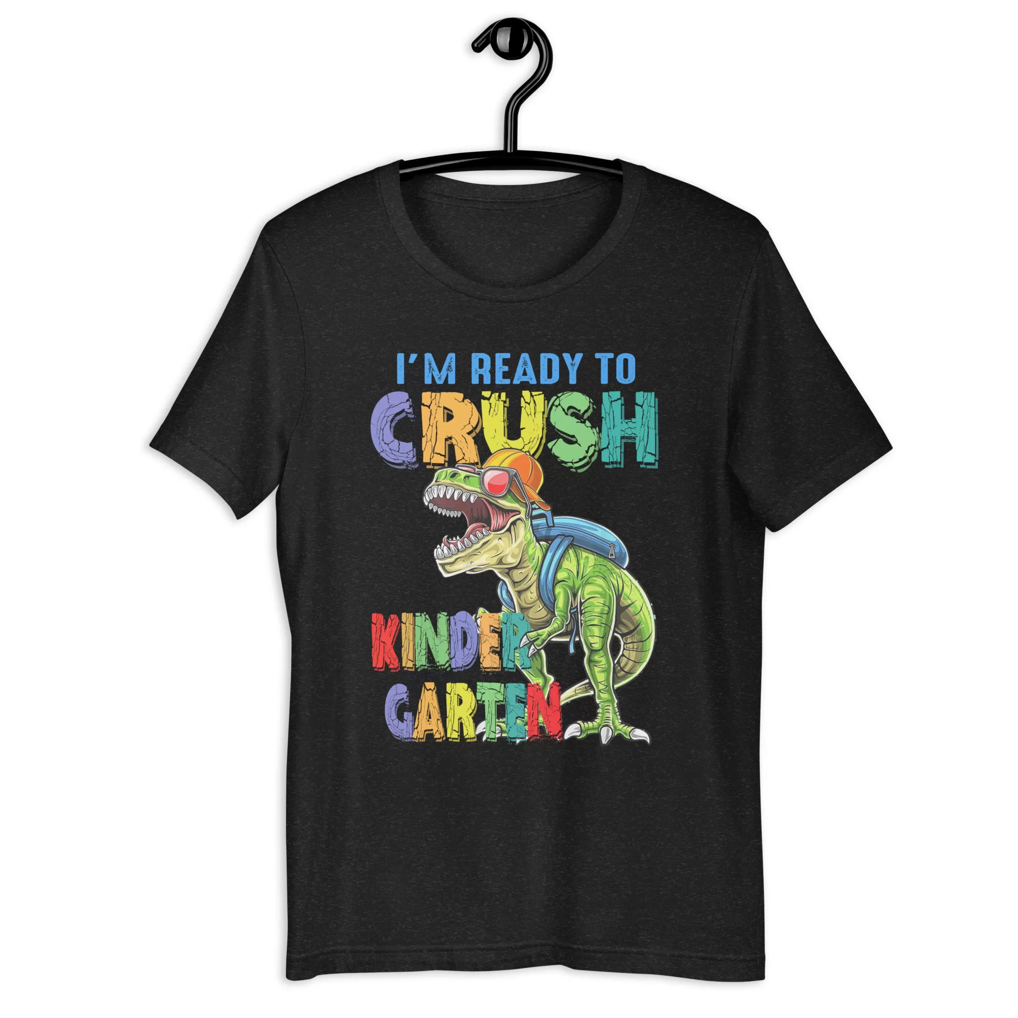 I'm ready to crush kinder garten Unisex t-shirt - Image 2