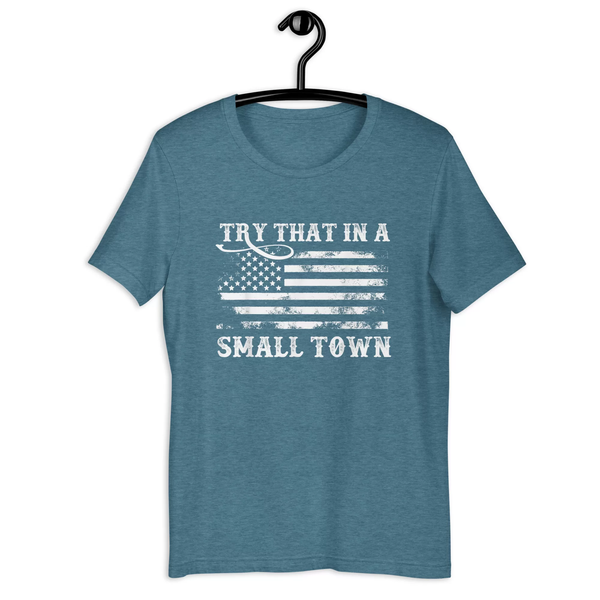 Try that in a small town Unisex t-shirt - Image 7