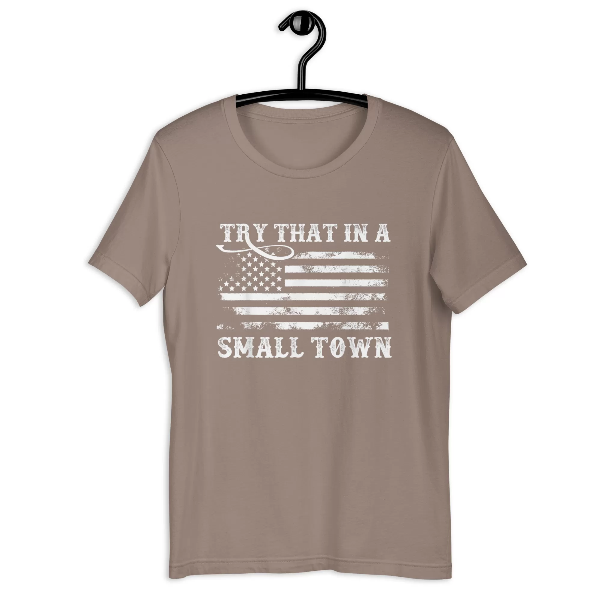 Try that in a small town Unisex t-shirt - Image 8