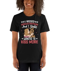 I kissed german shepherd and i really wanted to kiss Unisex t-shirt