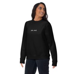 Yes and Unisex Premium Sweatshirt