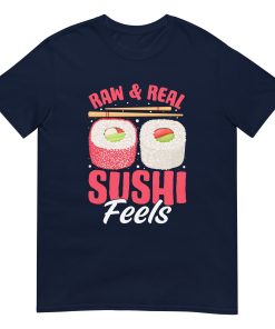 Raw real sushi feels Unisex t-shirt