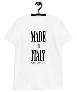made in italy dolce gabbana Unisex T-Shirt