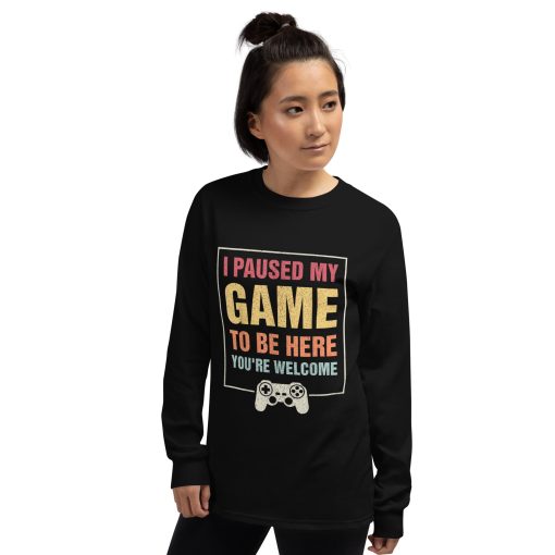 I Paused My Game To Be Here Funny Gamers Gifts Men Teen Boys Unisex Long Sleeve Shirt - Image 2