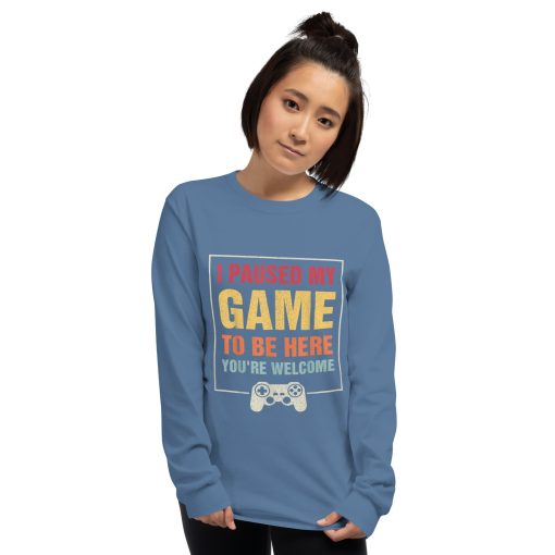 I Paused My Game To Be Here Funny Gamers Gifts Men Teen Boys Unisex Long Sleeve Shirt - Image 11