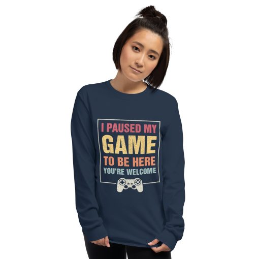 I Paused My Game To Be Here Funny Gamers Gifts Men Teen Boys Unisex Long Sleeve Shirt - Image 3