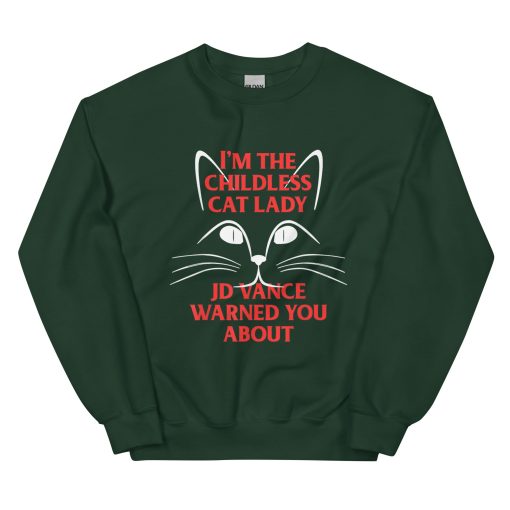 I'm the Childless Cat Lady JD Vance Warned You About Unisex Sweatshirt - Image 4