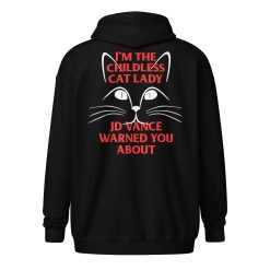 I'm the Childless Cat Lady JD Vance Warned You About Unisex heavy blend zip hoodie