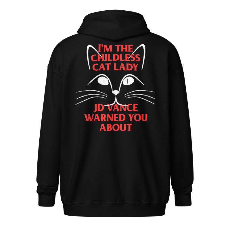 I'm the Childless Cat Lady JD Vance Warned You About Unisex heavy blend zip hoodie