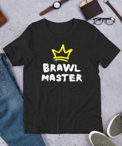 Brawl Master Gamer Gaming Brawler Brawl Unisex t-shirt