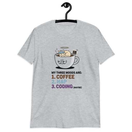 My Three Moods: Coffee Nap Coding Funny Cat T-Shirt | Relatable Programmer & Coffee Lover Gift Unisex T-Shirt - Image 5