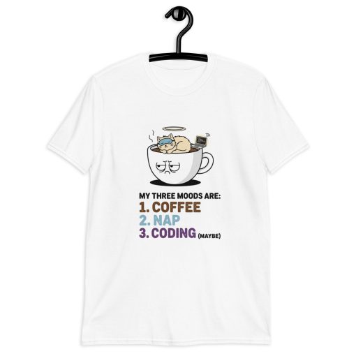 My Three Moods: Coffee Nap Coding Funny Cat T-Shirt | Relatable Programmer & Coffee Lover Gift Unisex T-Shirt