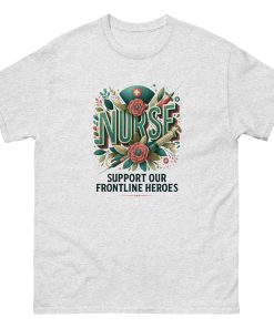 Nurse Support T-Shirt – Frontline Heroes Appreciation