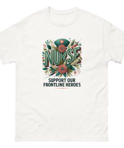 Nurse Support T-Shirt – Frontline Heroes Appreciation
