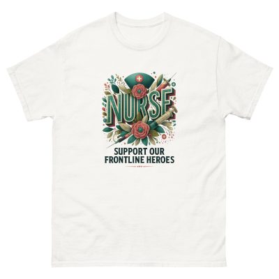Nurse Support T-Shirt – Frontline Heroes Appreciation