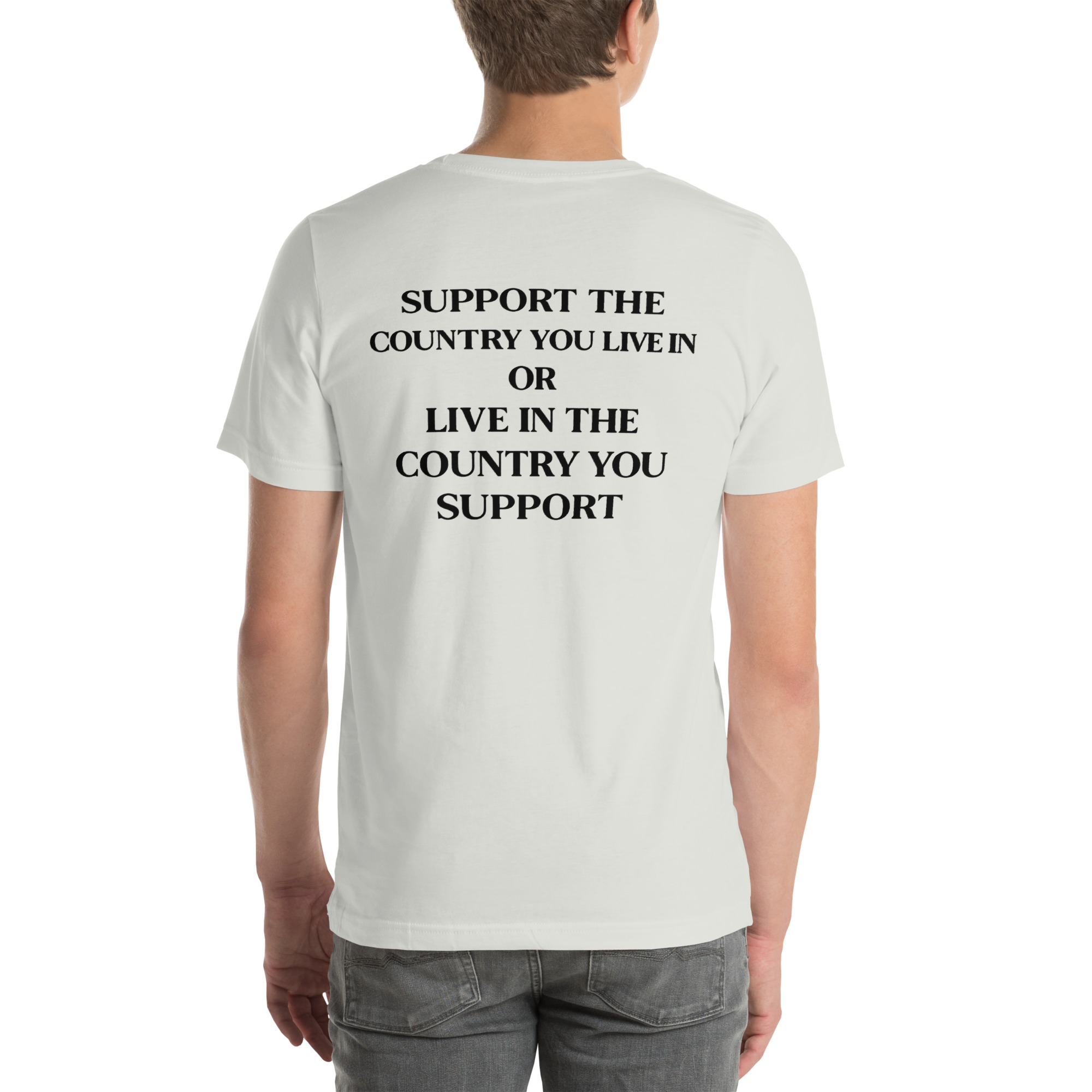 Support the Country You Live In Shirt – Patriotic Quote T-Shirt - Image 8