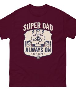 Alternative view of Super Dad Always On Classic T-Shirt – Personalized Father’s Day Gift (Est. 2026)