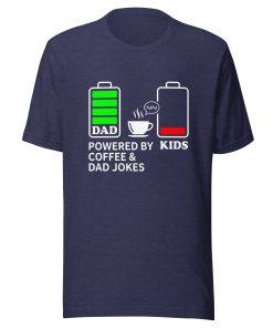 Battery Levels Dad Joke Shirt | Funny Father’s Day Coffee Tee