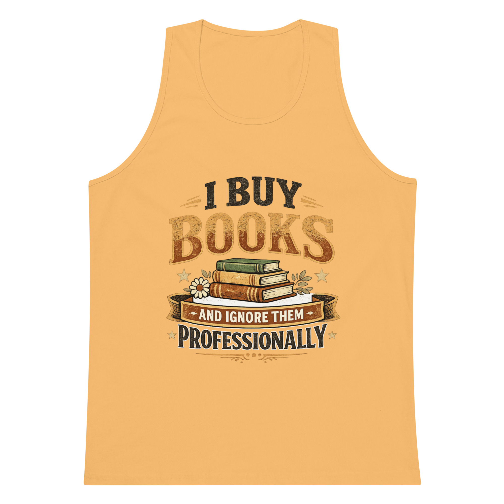 I Buy Books And Ignore Them Professionally Men’s premium tank top