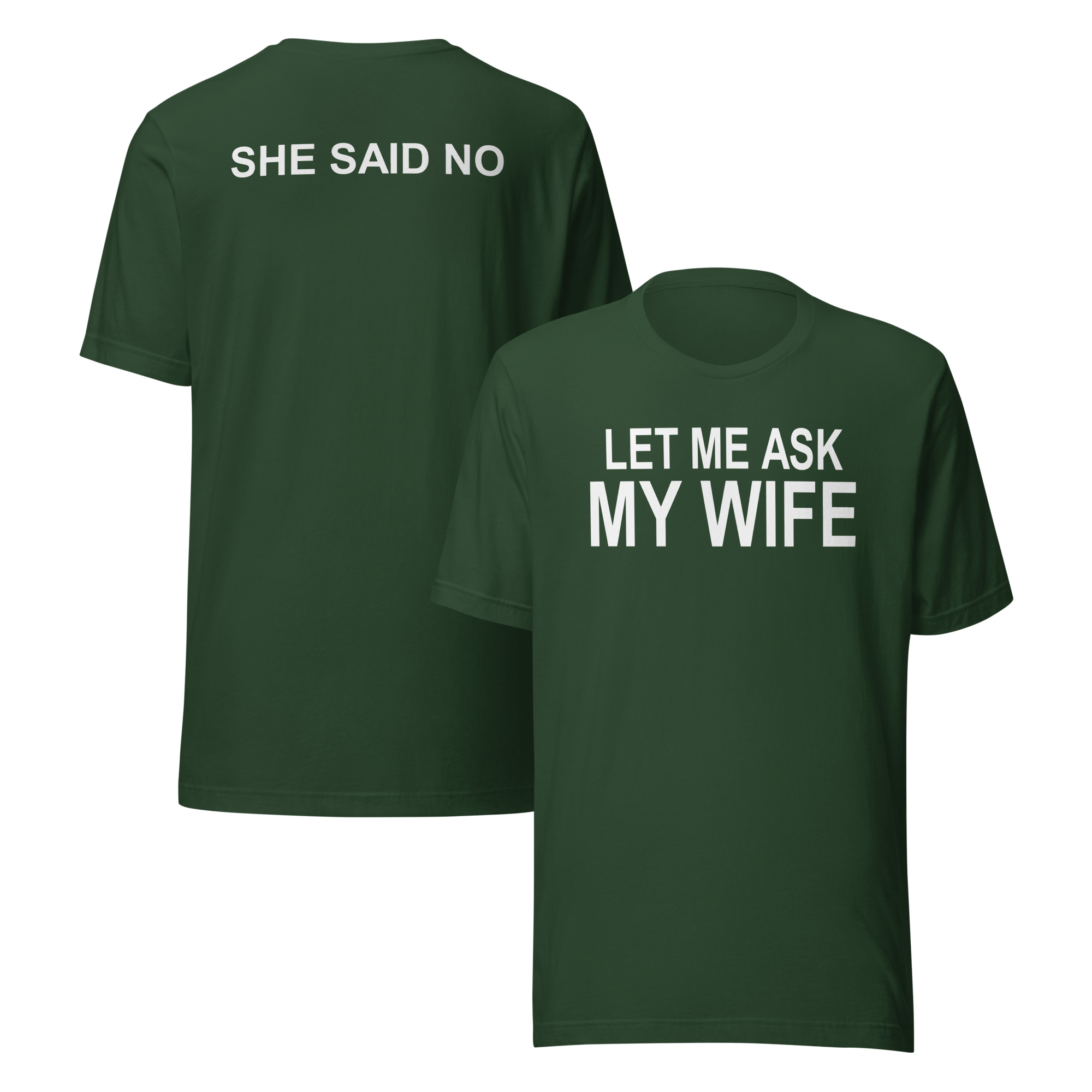 Let me ask my wife she said no Unisex t-shirt