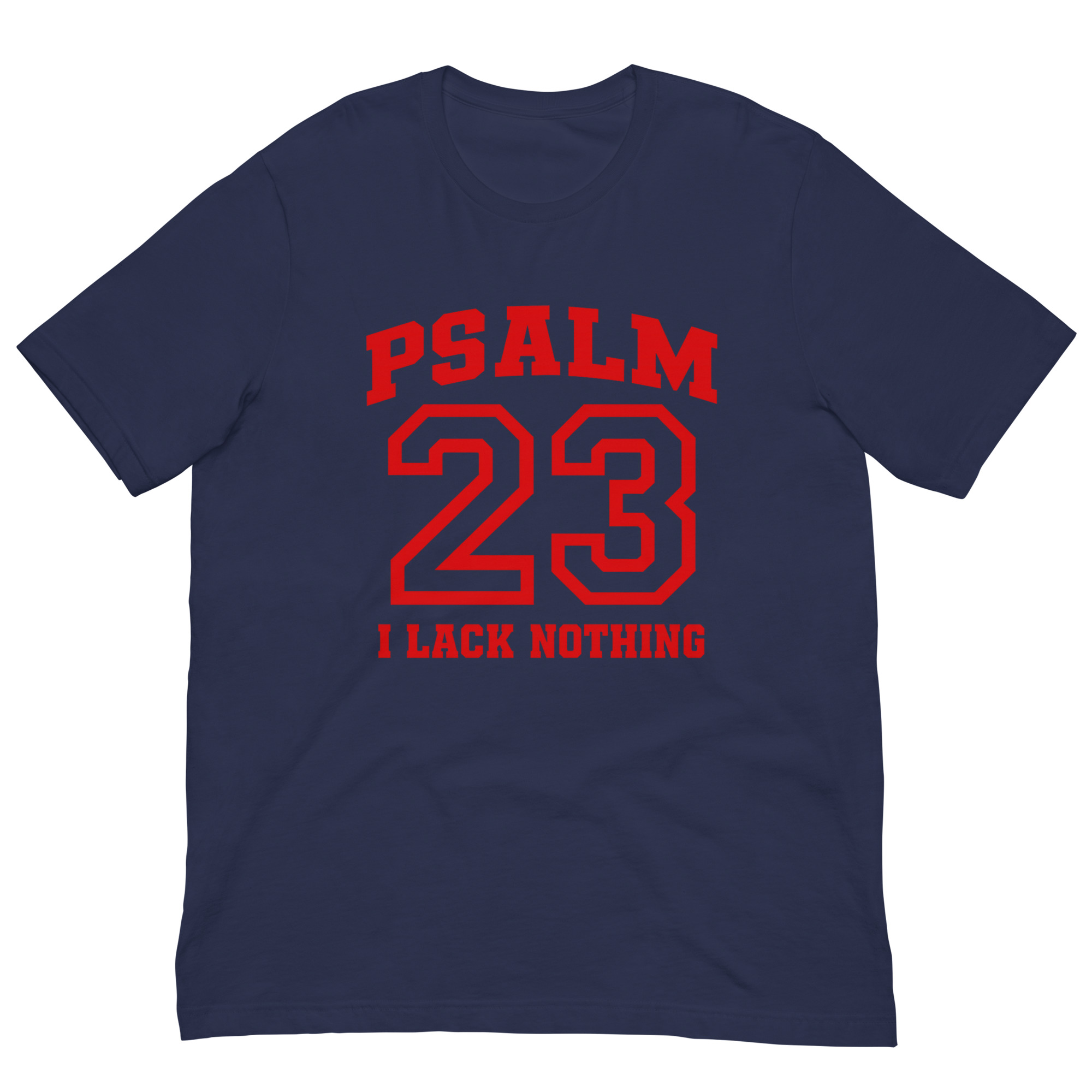 Psalm 23 I Lack Nothing Christian T-Shirt | Faith Bible Verse Graphic Tee for Men & Women Unisex t-shirt - Image 3