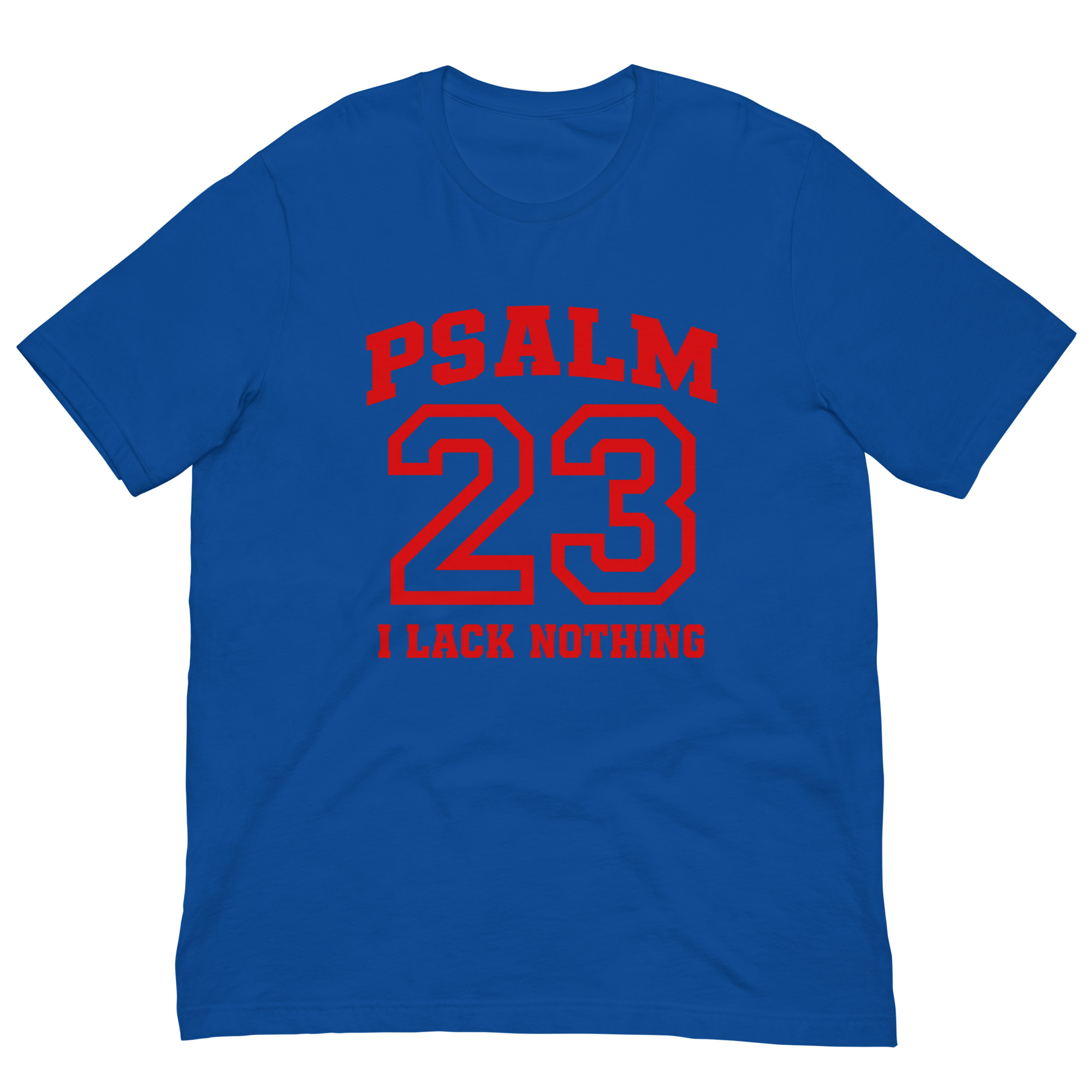 Psalm 23 I Lack Nothing Christian T-Shirt | Faith Bible Verse Graphic Tee for Men & Women Unisex t-shirt - Image 6
