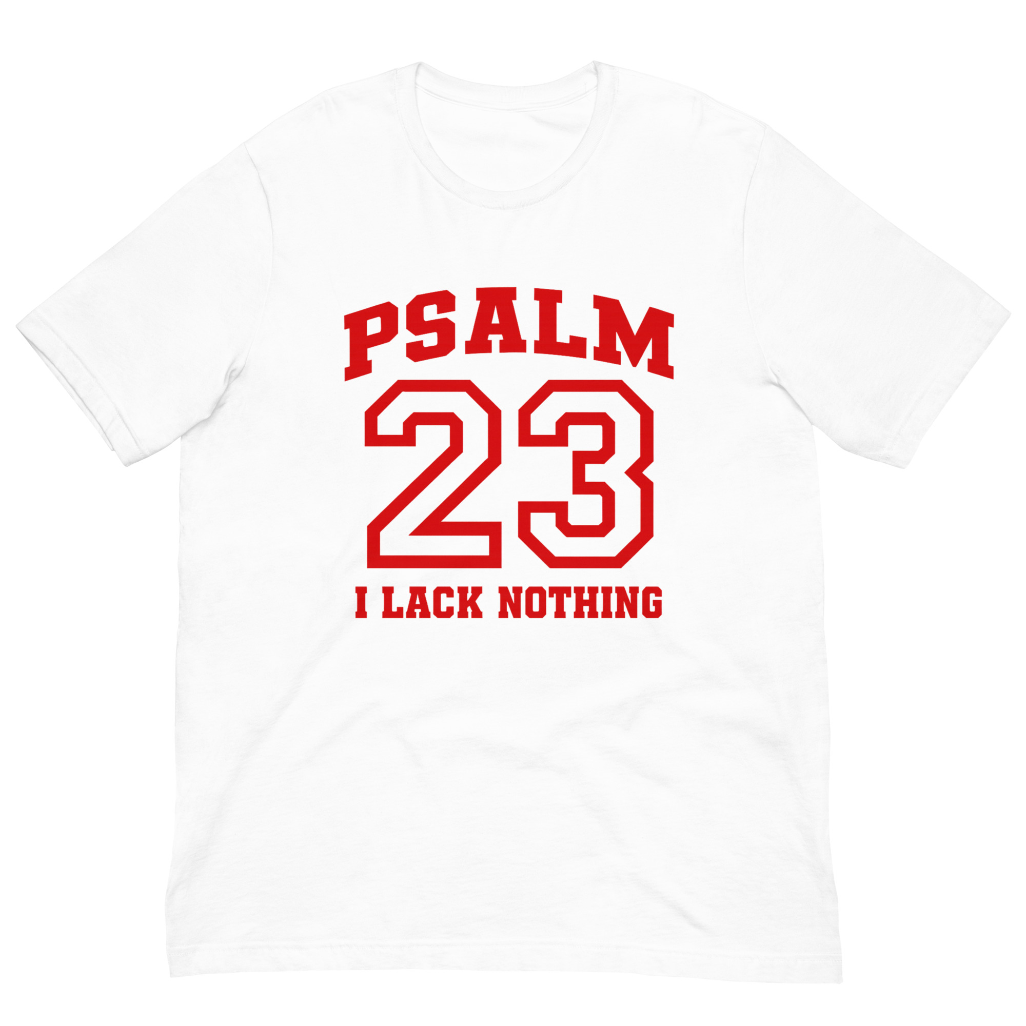 Psalm 23 I Lack Nothing Christian T-Shirt | Faith Bible Verse Graphic Tee for Men & Women Unisex t-shirt - Image 8