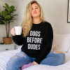 Dogs Before Dudes Champion Sweatshirt